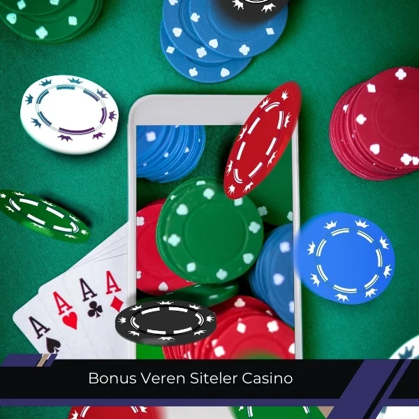 Bonus Veren Siteler Casino